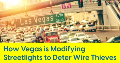 2024_04_Vegas_Over-the-Top_Strategy_to_Deter_Streetlight_Wire_Theft_400.jpg